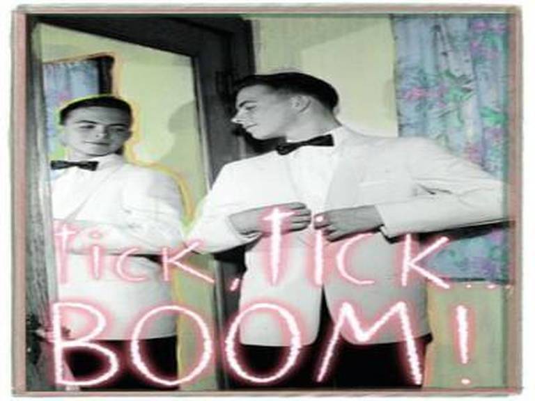 tick, tick... BOOM!